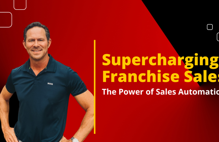 Supercharging Franchise Sales: The Power of Sales Automation